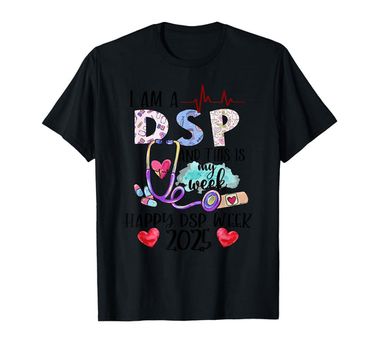 Cute I'm A DSP And This Is My Week Happy DSP Week 2025 T-Shirt