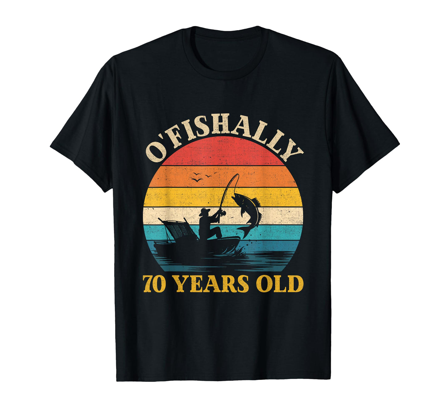 70th Birthday Fishing O'Fishally 70 Years Old Fisherman Men T-Shirt