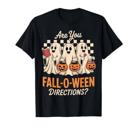 are You Fall O Ween Directions Teacher Halloween Boo Ghost T-Shirt