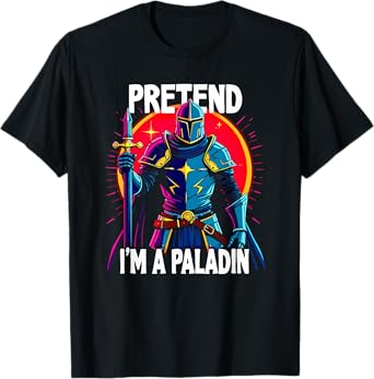 Pretend I'm A Paladin Costume T-Shirt