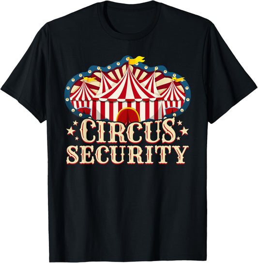 Circus Party - Circus - Circus Security T-Shirt