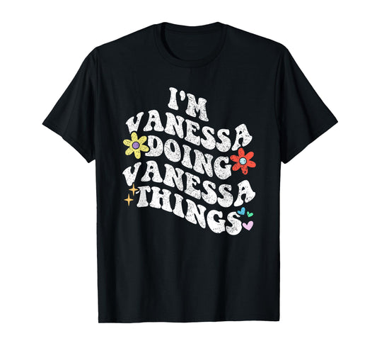 Personalized Name Mothers Day outfit For Women Retro Groovy I'm VANESSA Doing VANESSA Things Funny Mother's T-Shirt