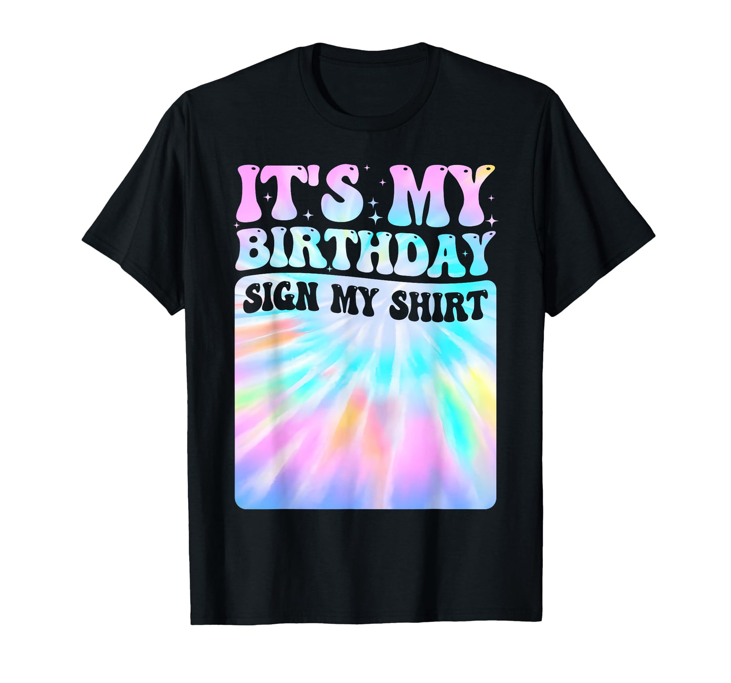 Funny It's My Birthday Sign My Shirt Men Women Birthday Kids T-Shirt