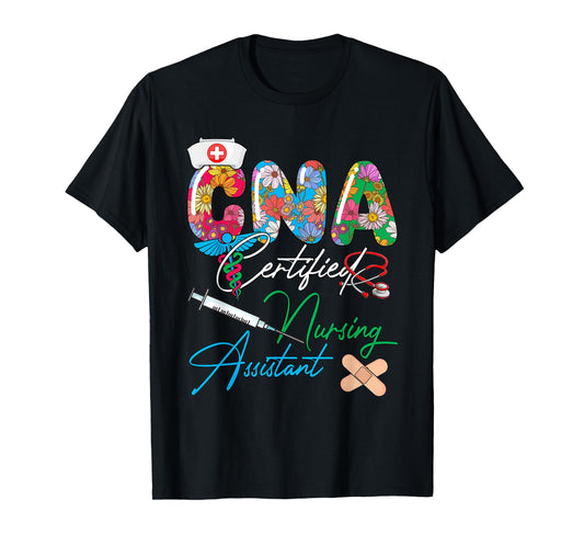 CNA Certified Nursing Assistant Costume Flowers Colorful T-Shirt