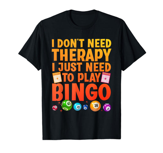 Cute Bingo Novelty For Men Women Bingo Lover Bingo Player T-Shirt