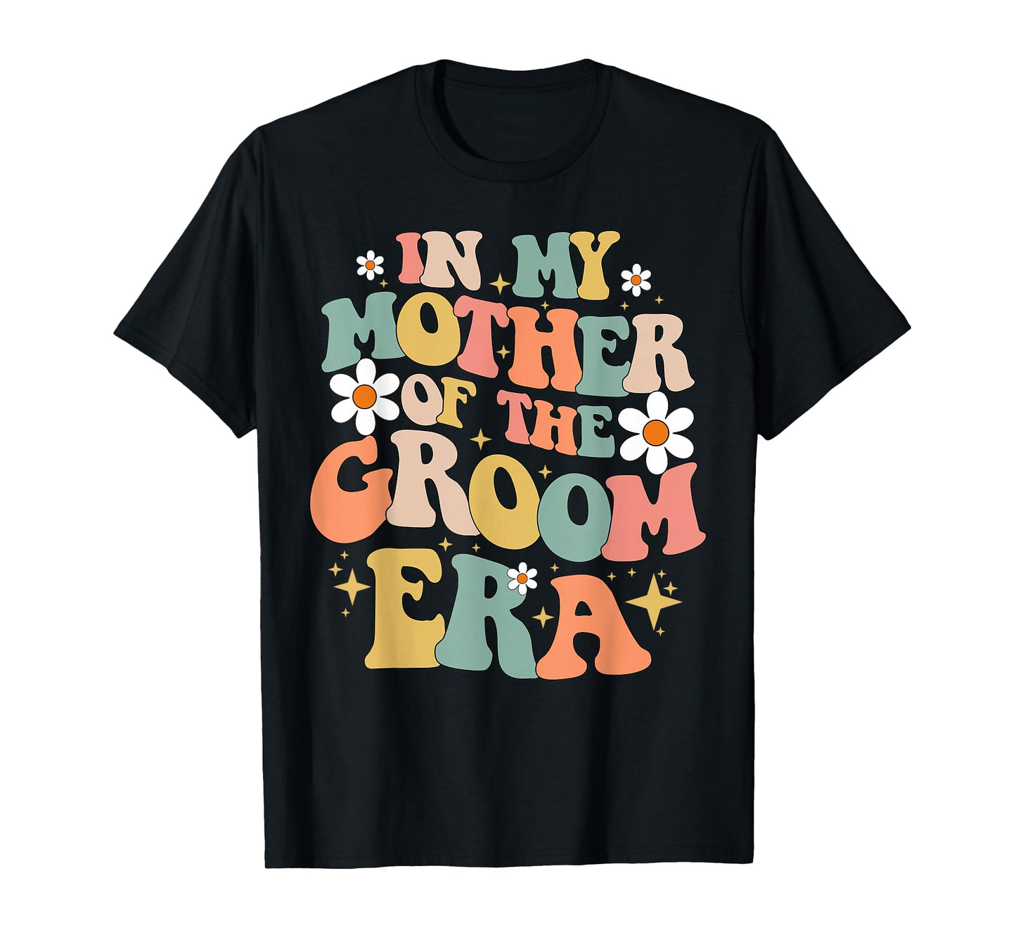 In My Mother Of The Groom Era T-Shirt