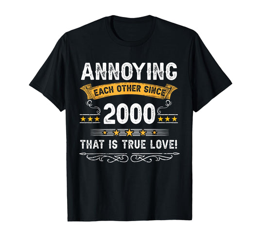 Annoying Each Other Since 2000 Couple Married Since 2000 T-Shirt