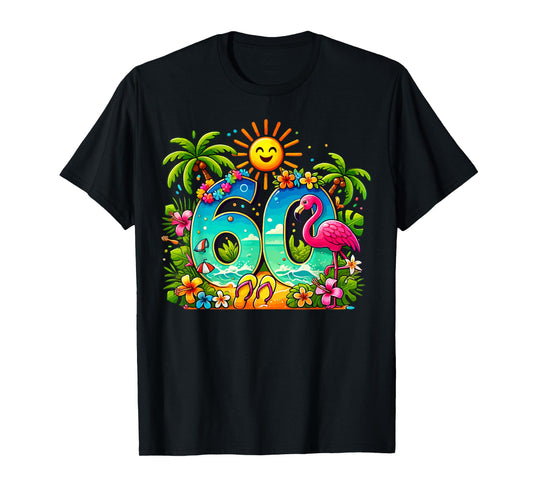 Aloha 60th Birthday Hawaiian Beach Hibiscus Tropical Party Men Women T-Shirt