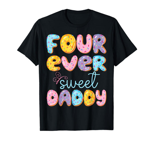 Four Ever Sweet Daddy 4Th Birthday Kids Donut Lover T-Shirt