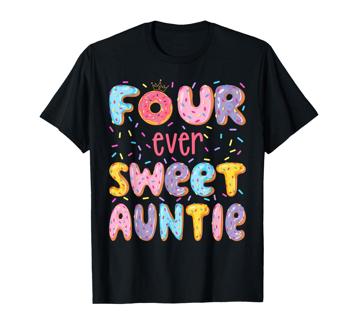 Four Ever Sweet Auntie 4Th Birthday Girl Donut Lover T-Shirt