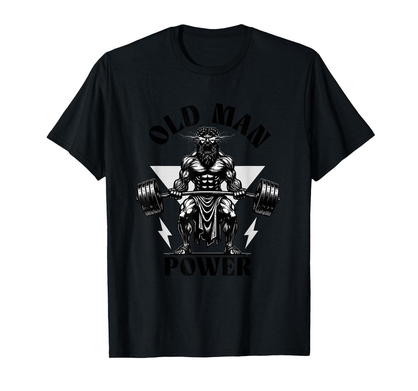 Old Man Power Weightlifter, Funny Fitness Gym Weights T-Shirt