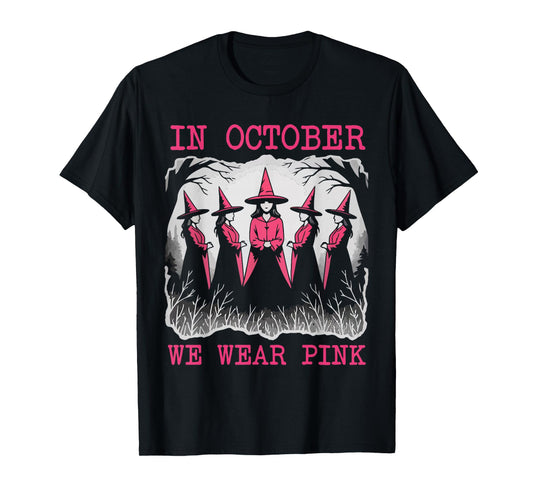 Breast Cancer Women Halloween Witch in October We Wear Pink T-Shirt