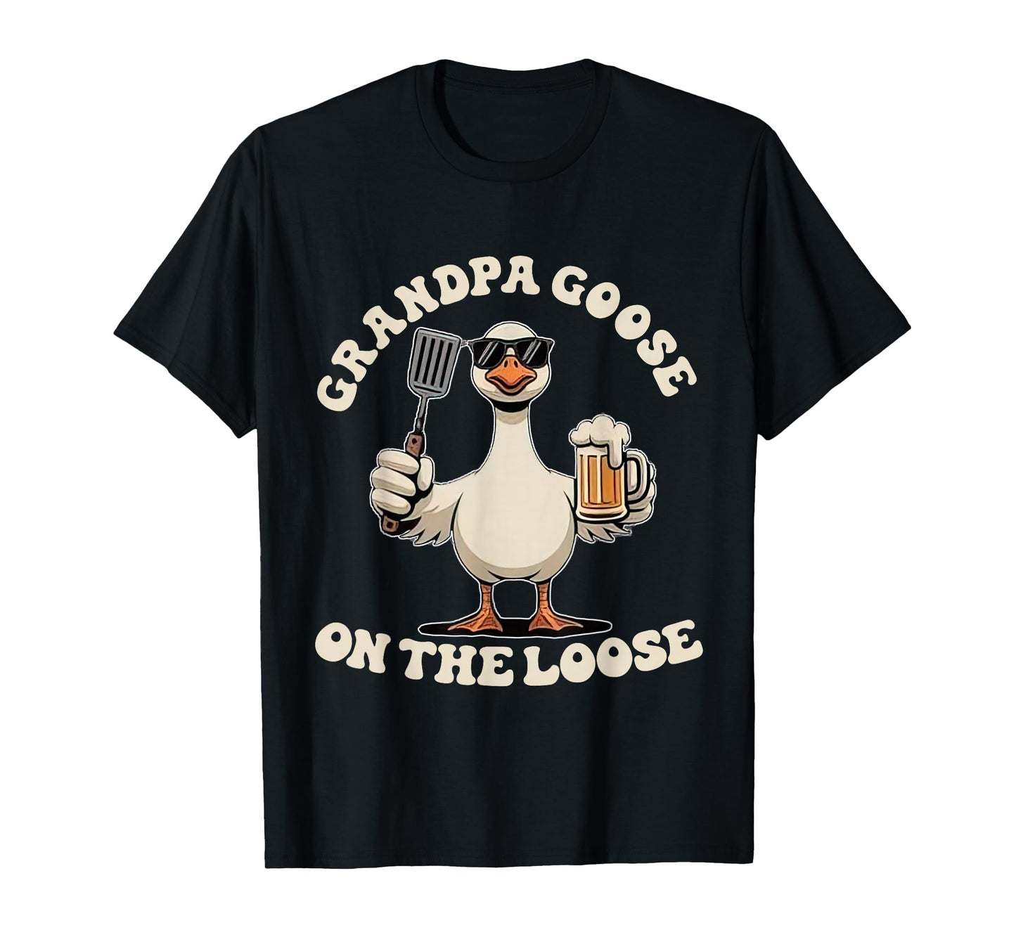 Funny Grandpa Goose on the Loose New Grandpa Goose Humor T-Shirt