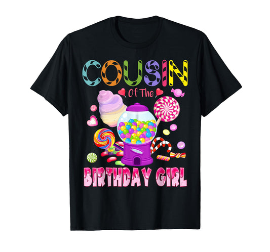Cousin Of The Birthday Gifts Girl Candyland Candy Birthday T-Shirt