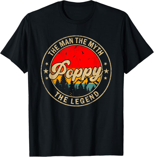 Poppy the Man the Myth the Legend Father's Day for Grandpa T-Shirt