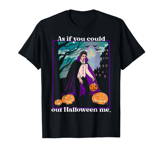 As If You Could Out Halloween Me Funny Halloween Pumpkin T-Shirt