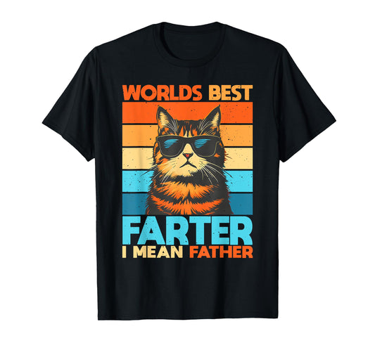 World's Best Farter I Mean Father Cat Dad Fathers Day Men Women T-Shirt