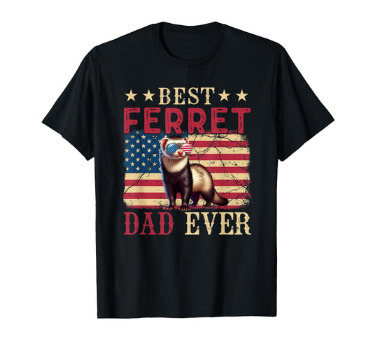 Vintage Best Ferret Dad Ever 4th July Sunglasses US Flag T-Shirt