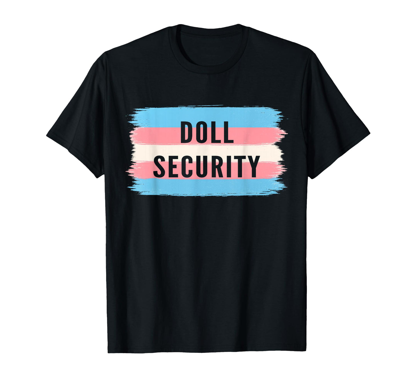 Doll Security Funny Slang Queer Ally Gay Pride Stuff T-Shirt