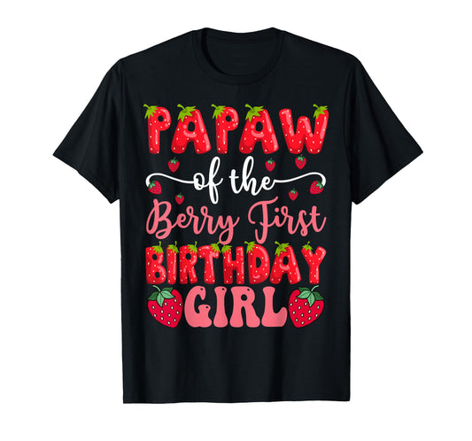 Papaw Of The Berry First Birthday Girl Strawberry Lover T-Shirt