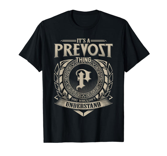 It's A PREVOST Thing You Wouldn't Understand Name Vintage T-Shirt