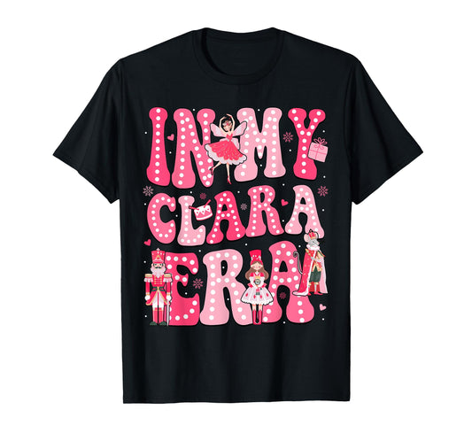 In My Clara Era Pink Nutcracker Squad Pink Christmas Women T-Shirt