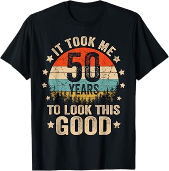 It Took Me 50 Years To Look This Good 50th Birthday Vintage T-Shirt