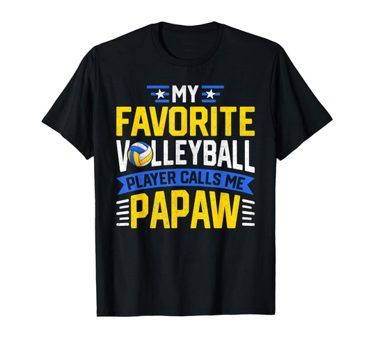 My Favorite Volleyball Player Calls Me Papaw Father's Day T-Shirt