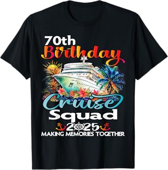 70th Birthday Cruise Squad Friends Family Vacation Matching T-Shirt