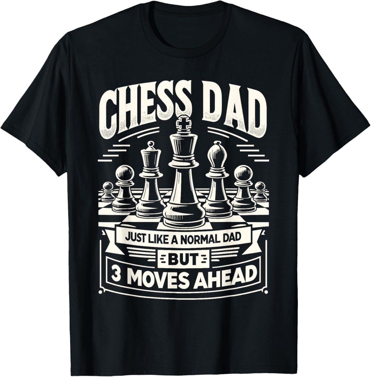Chess Dad | Chess Player For Men, Father | Chess Dad T-Shirt