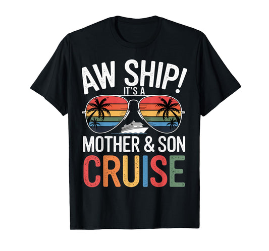 Aw Ship! Mother & Son Cruise Vacation Mother's Day T-Shirt