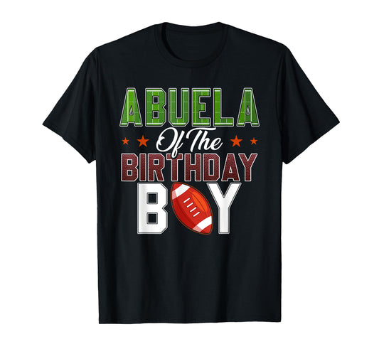 Abuela of The Birthday Boy Football Party Family Matching T-Shirt