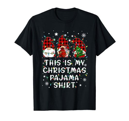 Gnome Christmas This Is My Chirstmas Pajama T-Shirt