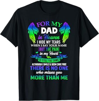 For My Dad In Heaven Touching Tribute For Passed Away Father T-Shirt