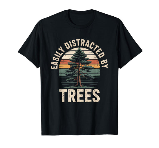 Easily Distracted By Trees Wildlife Nature Vintage Forest T-Shirt