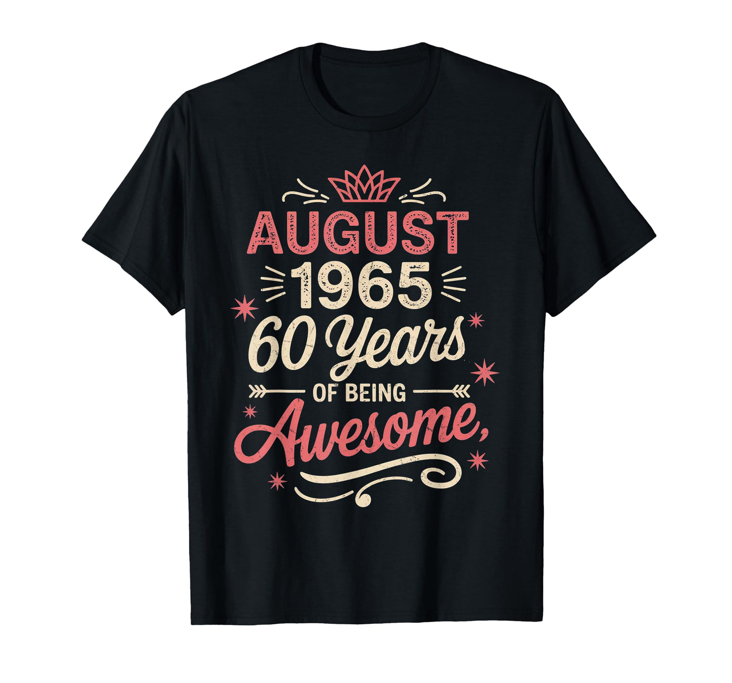 August 1965 60 Years of Being Awesome Tee T-Shirt