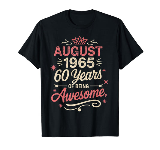 August 1965 60 Years of Being Awesome Tee T-Shirt