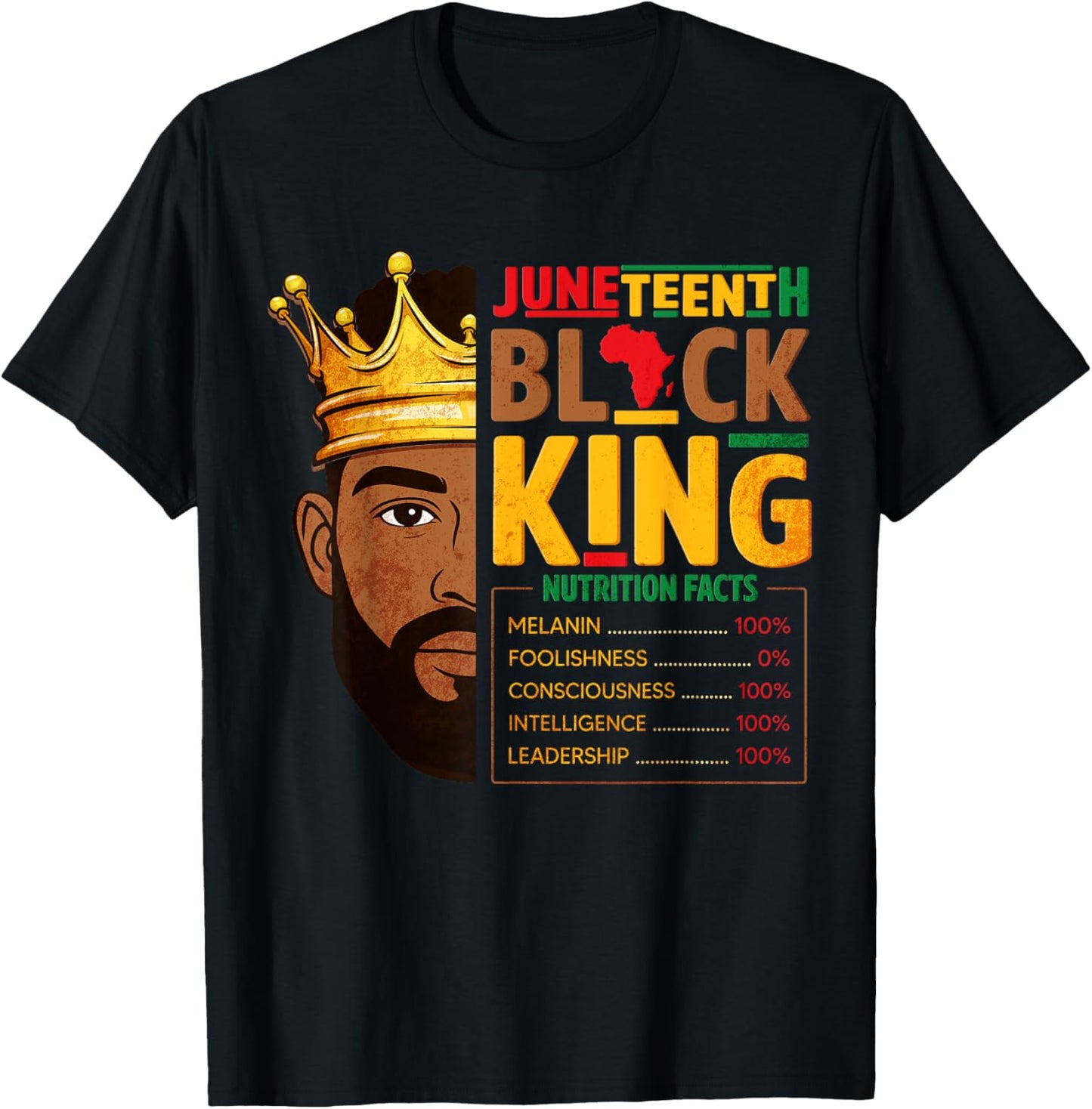 Juneteenth Black King Nutrition Facts Pride African Mens T-Shirt