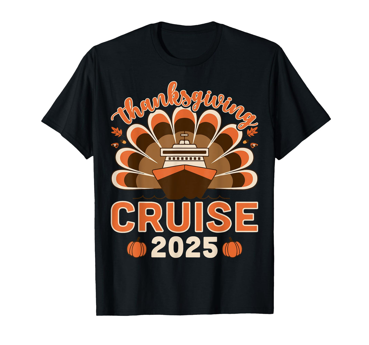 Thanksgiving Cruise 2025 - Cruise Vacation Cruiser Gifts T-Shirt