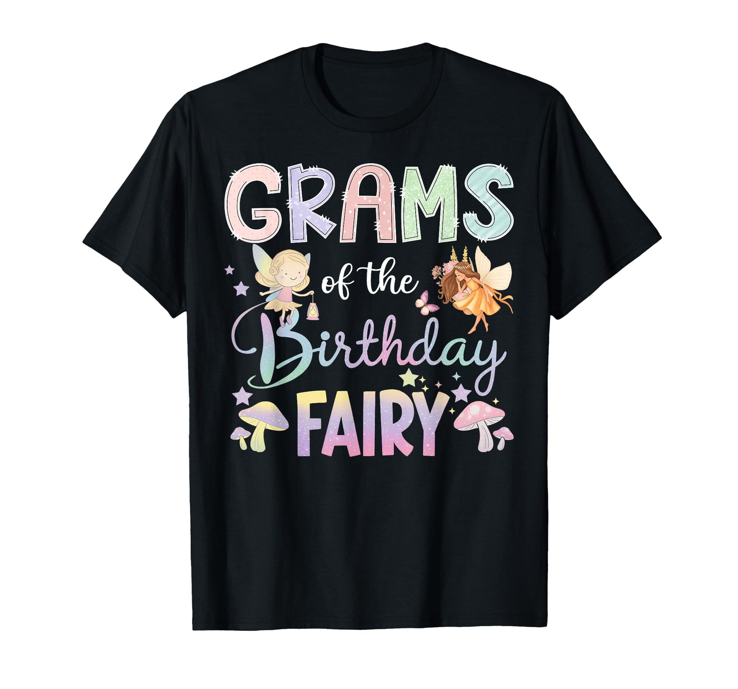 Grams Of The Birthday Fairy Little Girl Magical Family T-Shirt