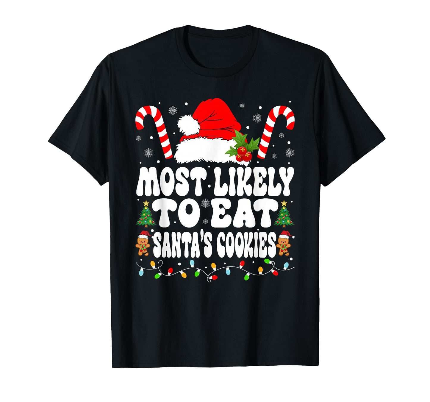 Most Likely To Eat Santa Cookies Xmas Saying Family Matching T-Shirt