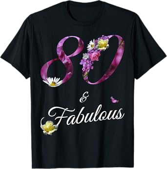 80 & Fabulous 80 Year Old Tee Floral 1945 80th Birthday Gift T-Shirt
