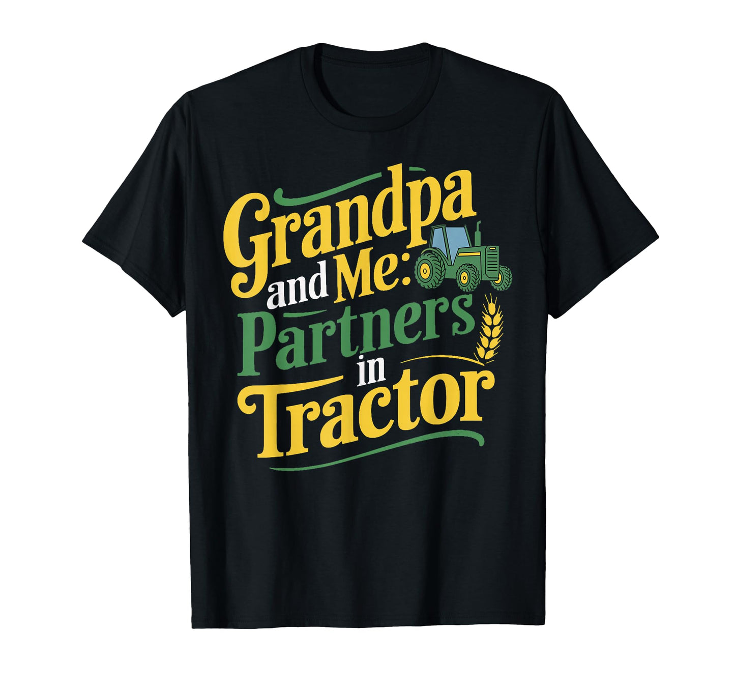 Grandpa Partners In Tractor Farmer Agriculture Farm Tractor T-Shirt