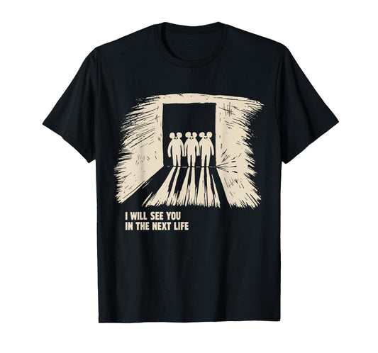 Vintage I Will See You In The Next Life Classic Radio Music T-Shirt