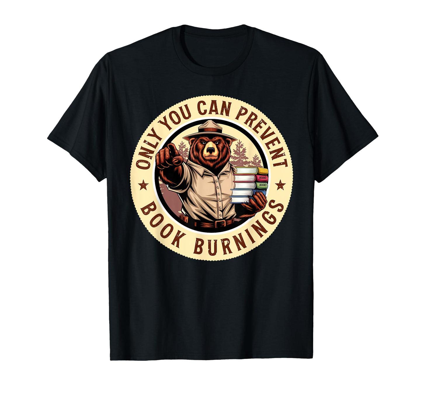 Only You Can Prevent Book Burnings T-Shirt