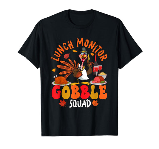 Lunch Monitor Gobble Squad Thanksgiving Turkey Sunglasses T-Shirt
