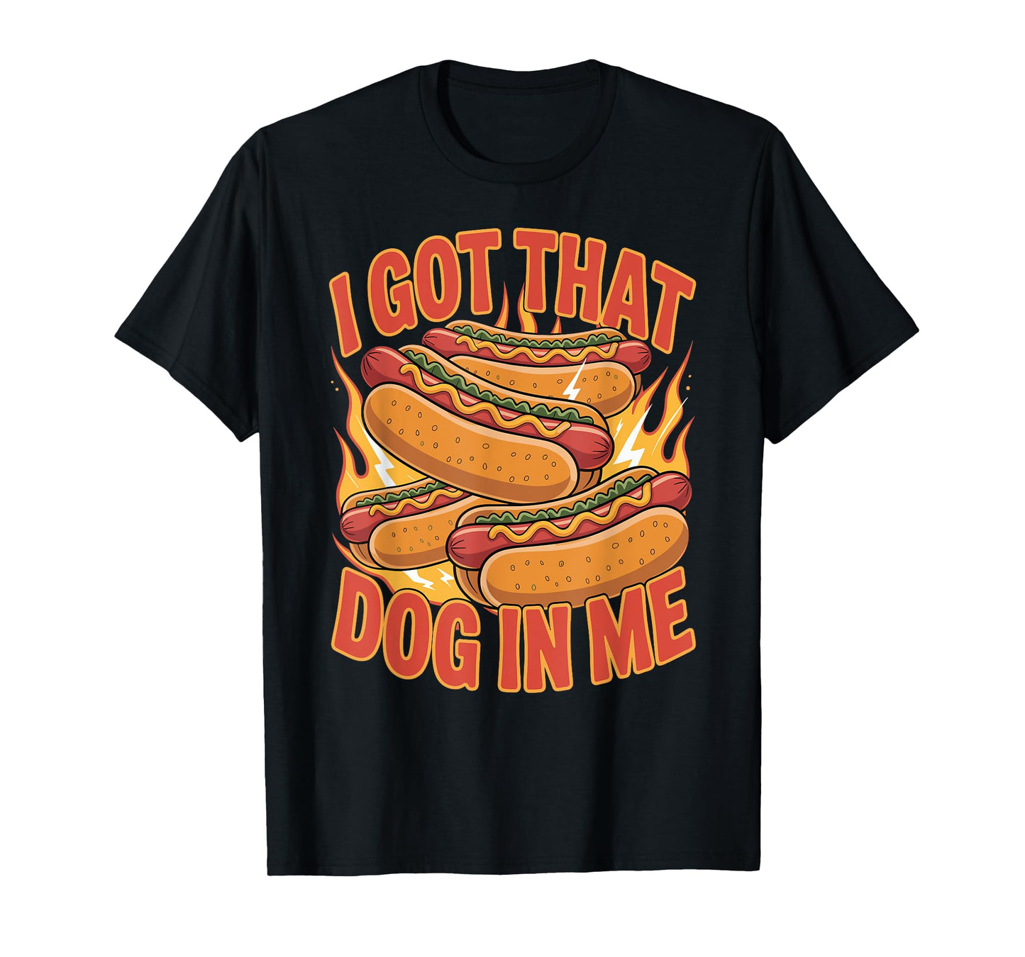 I Got That Dog in Me Hot Dog Glizzy Meme Funny Humor T-Shirt