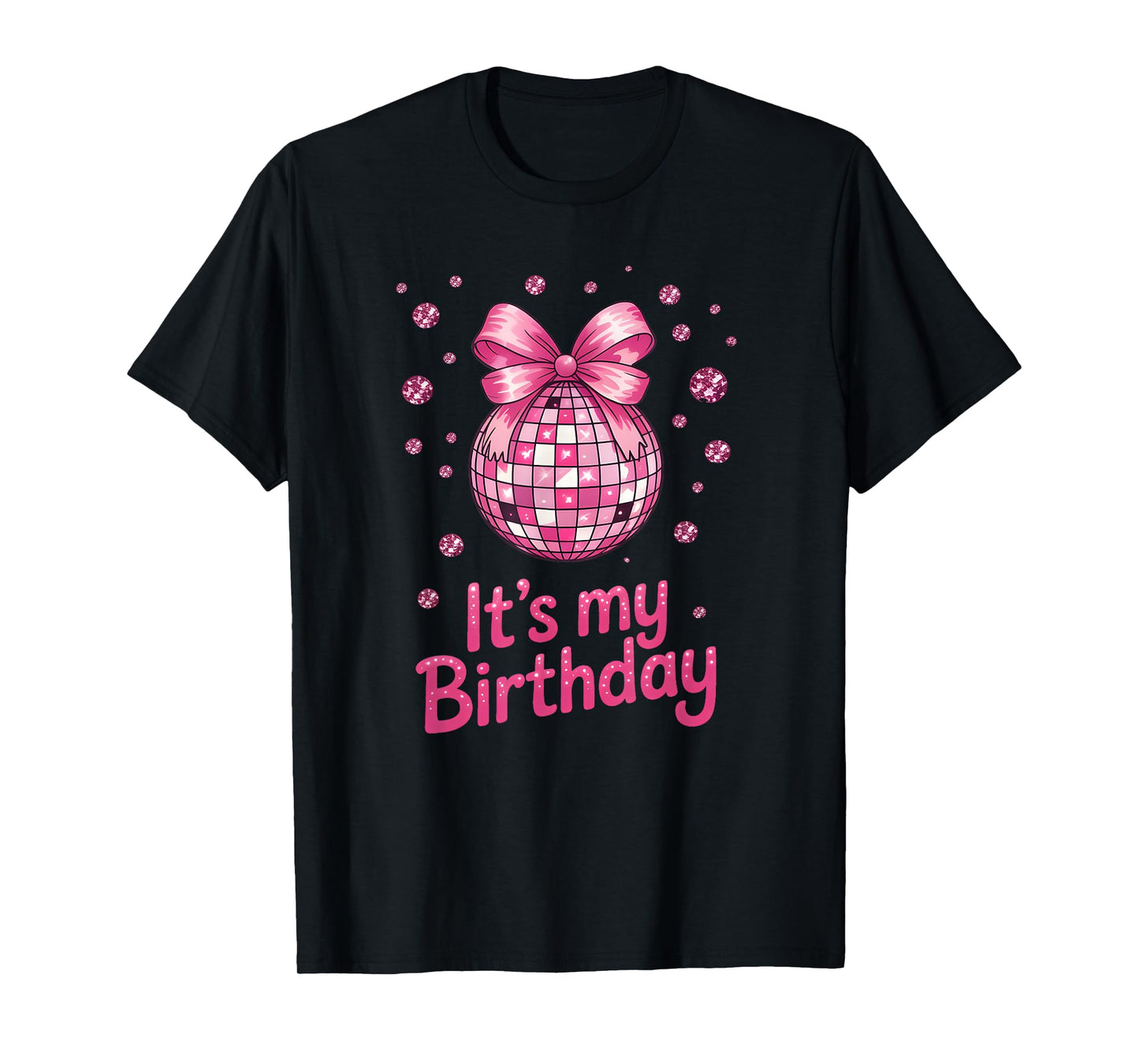 Its My Birthday Girls Women Groovy Birthday Party Disco Ball T-Shirt