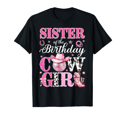 Cute Sister Of The Birthday CowGirl Rodeo Western Bday Party T-Shirt