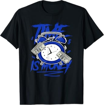 Racer Blue 5s To Match Time Is Money Shoes 5 Racer Blue T-Shirt